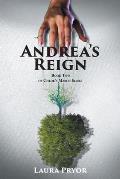 Andrea's Reign: Book Two of Chloe's March Series