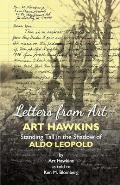 Letters from Art: Art Hawkins Standing Tall in the Shadow of Aldo Leopold