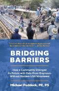 Bridging Barriers: How a Community Changed Its Future with Help From Engineers Without Borders USA Volunteers