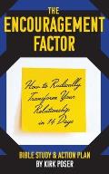 The Encouragement Factor: How to Radically Transform Your Relationship in 14 Days