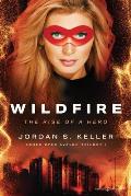 Wildfire: The Rise of a Hero