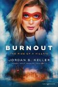Burnout: The Rise of a Villain