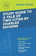 Study Guide to A Tale of Two Cities by Charles Dickens