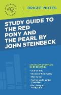Study Guide to The Red Pony and The Pearl by John Steinbeck