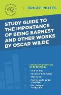Study Guide to The Importance of Being Earnest and Other Works by Oscar Wilde