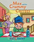 Max and the Crummy Carrots