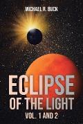 Eclipse of the Light Vol. 1 and 2
