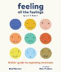 Feeling All the Feelings Workbook A Kids Guide to Exploring Emotions