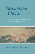 Swampland Flowers: The Letters and Lectures of Zen Master Ta Hui