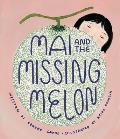 Mai & the Missing Melon