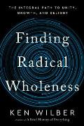 Finding Radical Wholeness
