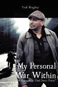 My Personal War Within: A Struggle to Find Inner Peace (New Edition)