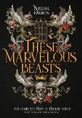 These Marvelous Beasts: The Complete Frost & Filigree Series