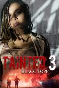 Tainted 3: The Finale