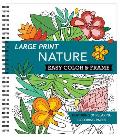 Large Print Easy Color & Frame - Nature (Stress Free Coloring Book)