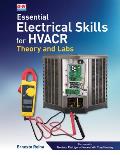Essential Electrical Skills for Hvacr: Theory and Labs