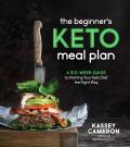 Beginners Keto Meal Plan A Six Week Guide to Starting Your Keto Diet the Right Way