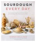Sourdough Everyday Creative Recipes for Breads Crackers Flatbreads Sweet Treats & More