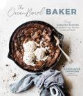 One Bowl Baker Easy Unfussy Recipes for Decadent Cakes Brownies Cookies & Breads