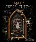 Creepy Cross Stitch 25 Spooky Projects to Haunt Your Halls