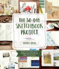30 Day Sketchbook Project Daily Exercises & Prompts to Fill Pages Improve Your Art & Explore Your Creativity