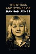 The Sticks and Stones of Hannah Jones