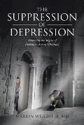 The Suppression of Depression: Addressing the Stigma of Depression Among Christians