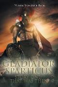 Gladiator Sparticus: Story One: That Was Then