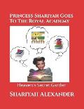 Princess Shariyah Goes To The Royal Academy: Heaven's Secret Garden