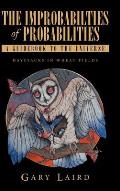 The Improbabilties of Probabilities: A Guidebook to the Universe: Haystacks in Wheat Fields