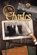 Charles: A Novel Inspired by True Events