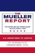 The Mueller Report: The Complete and Final Findings Against President Donald J. Trump