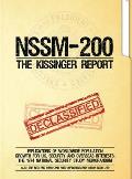 NSSM 200 The Kissinger Report: Implications of Worldwide Population Growth for U.S. Security and Overseas Interests; The 1974 National Security Study