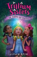 Trillium Sisters 1: The Triplets Get Charmed