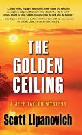 The Golden Ceiling: A Jeff Taylor Mystery