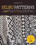 Selbu Patterns Discover the Rich History of a Norwegian Knitting Tradition with Over 400 Charts & Classic Designs for Socks Hats & Sweaters
