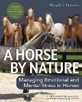 Horse by Nature Managing Emotional & Mental Stress in Horses
