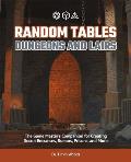 Random Tables Dungeons & Lairs The Game Masters Companion for Creating Monsters Puzzles Traps Treasure & More