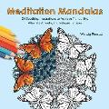 Meditation Mandalas: 24 Soothing Illustrations to Achieve Tranquility, Alleviate Anxiety, and Release Tension (Adult Coloring Book)