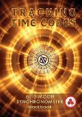 Tracking Time Codes: a 13 Moon Calendar and Dreamspell Workbook