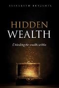 Hidden Wealth: Unlocking the wealth within