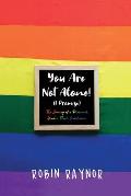 You Are Not Alone! (I Promise): The Journey of a Pansexual, Gender Fluid, Crossdresser