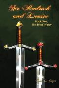 Sir Rodrick and Louise: Book Two, The Triad Trilogy