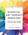 Essential Art Therapy Exercises Effective Techniques to Manage Anxiety Depression & Ptsd