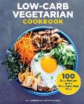 Low Carb Vegetarian Cookbook 100 Easy Recipes & a Kick Start Meal Plan