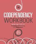 The Codependency Workbook Simple Practices for Developing & Maintaining Your Independence