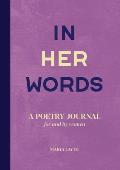 In Her Words: A Poetry Journal for and by Women