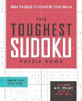 The Toughest Sudoku Puzzle Book: 200+ Puzzles to Sharpen Your Brain