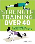 Strength Training Over 40 A 6 Week Program to Build Muscle & Agility