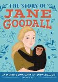 The Story of Jane Goodall: An Inspiring Biography for Young Readers